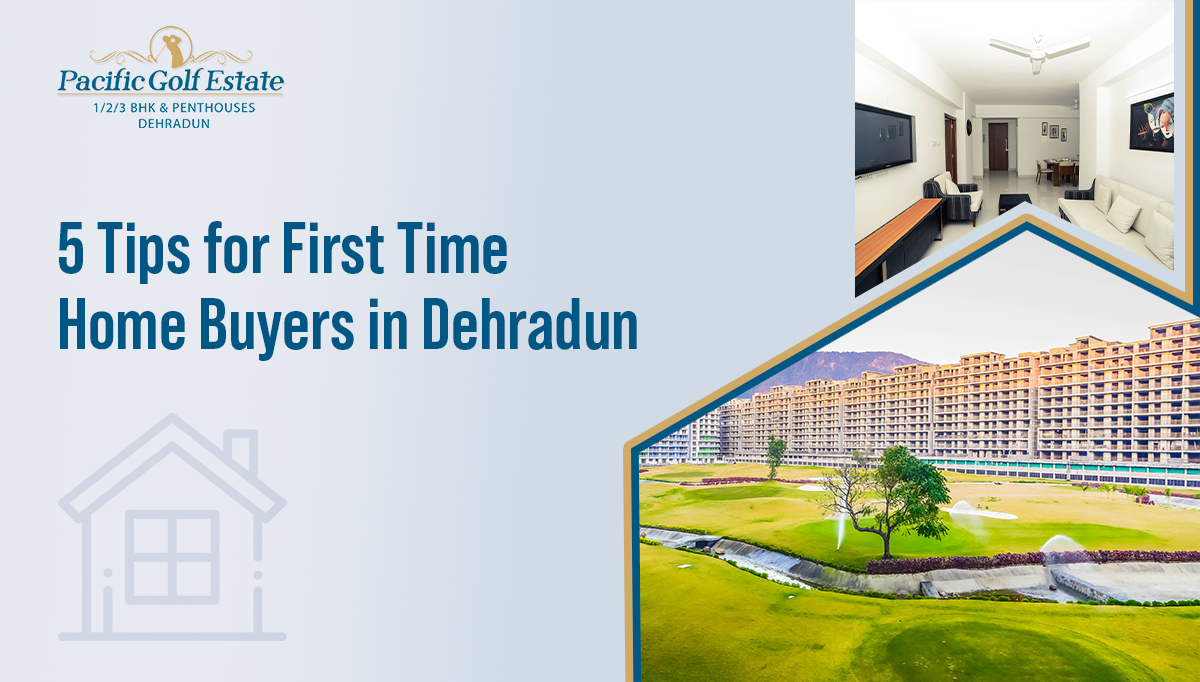 5 Tips for First Time Home Buyers in Dehradun