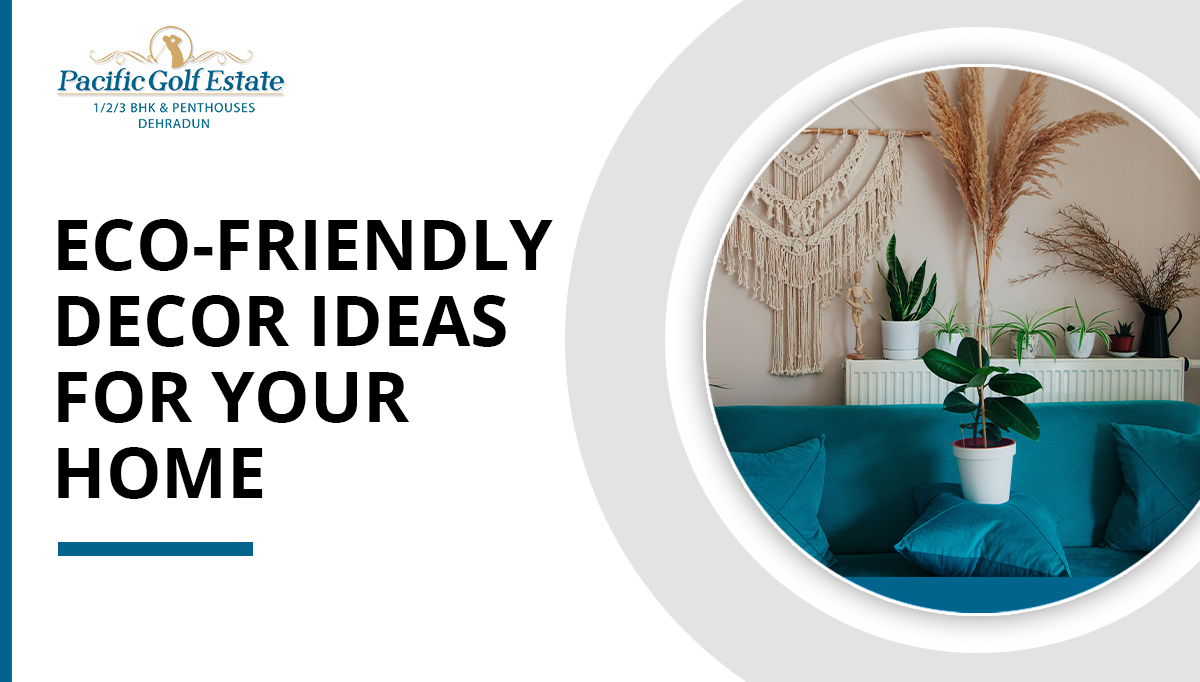 Eco-friendly decor ideas for your home